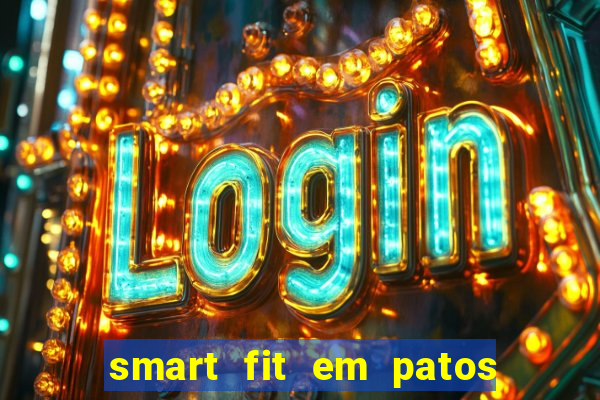 smart fit em patos de minas